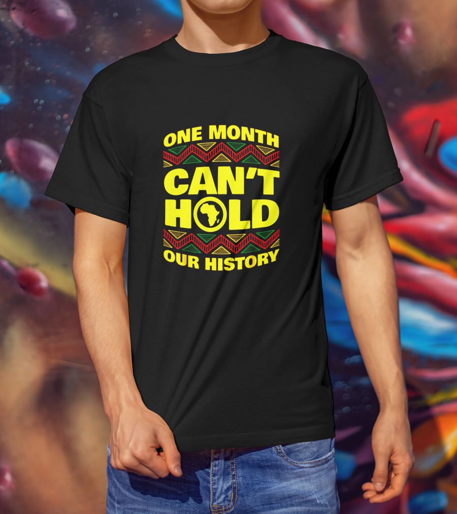 One Month Can't Hold Our History African Continent Highlighted In Bold Colors T-Shirt