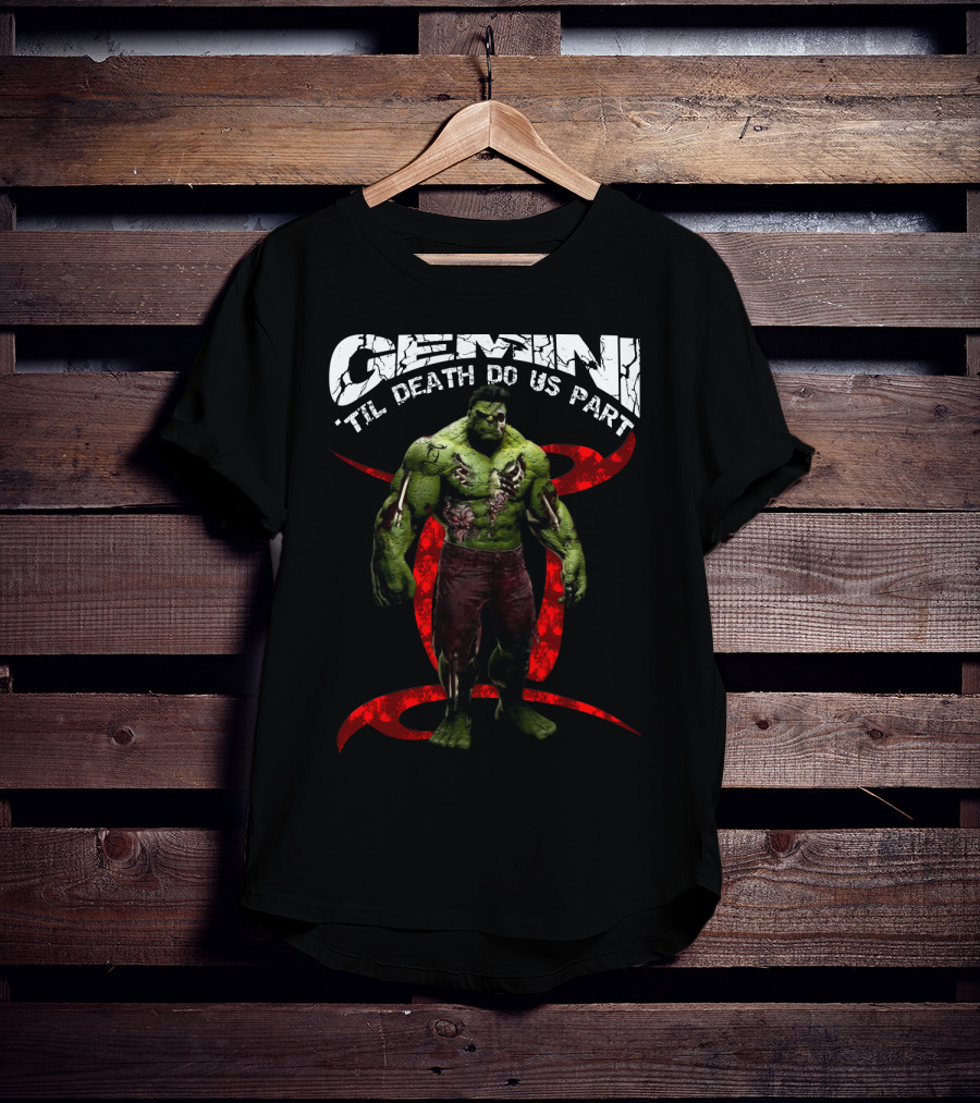 Gemini 'Til Death Do Us Part Hulk Marvel Fans T-Shirt