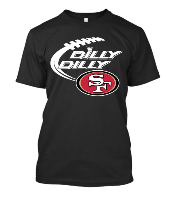 San Francisco 49ers Dilly Dilly Bud Light Football T-Shirt