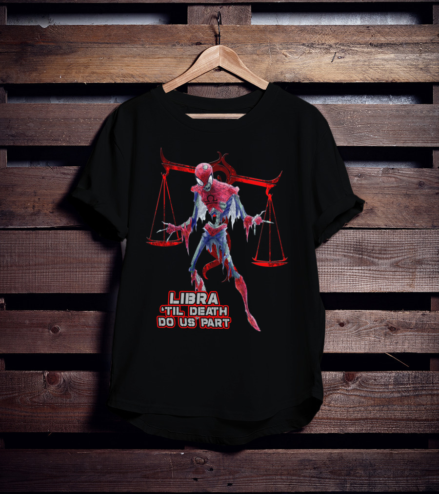 Libra 'Til Death Do Us Part Spider Man Marvel Fans T-Shirt