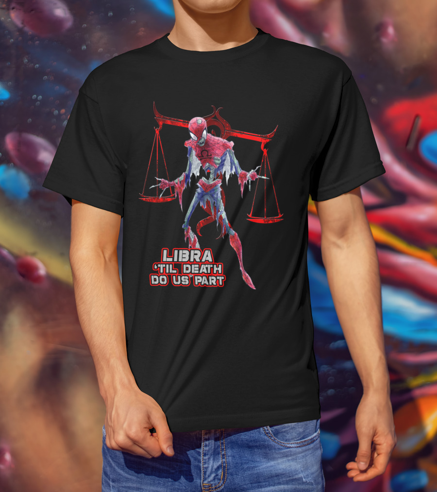Libra 'Til Death Do Us Part Spider Man Marvel Fans T-Shirt