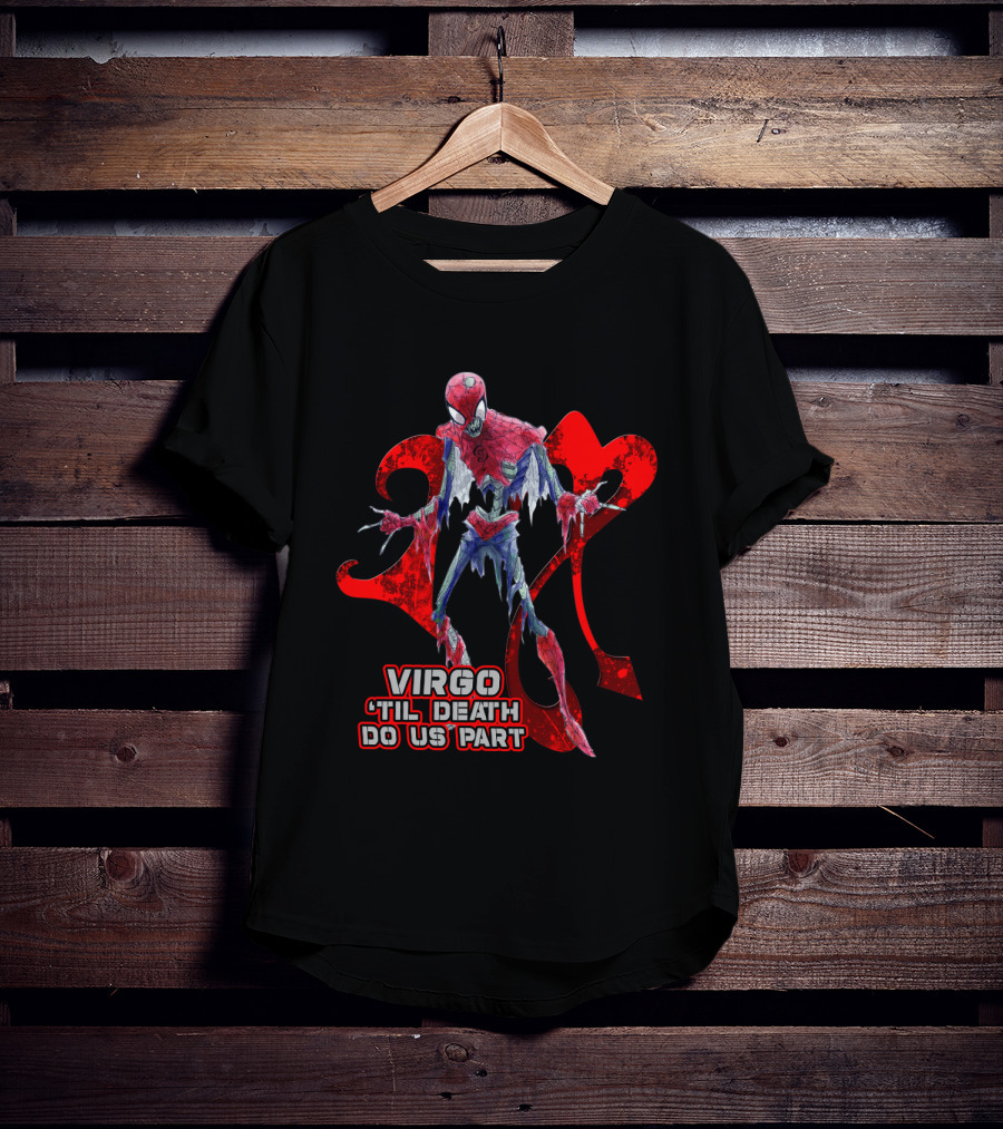 Virgo 'Til Death Do Us Part Marvel Spider Fans T-Shirt