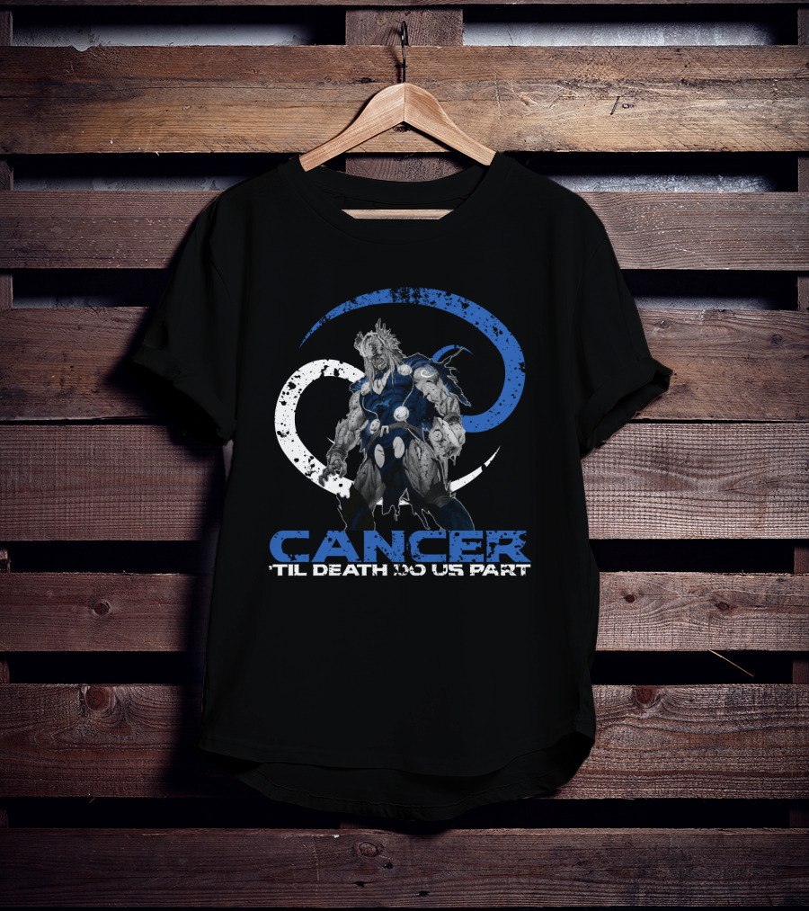 Cancer Til Death Do Us Part Marvel Thor Zodiac T-Shirt