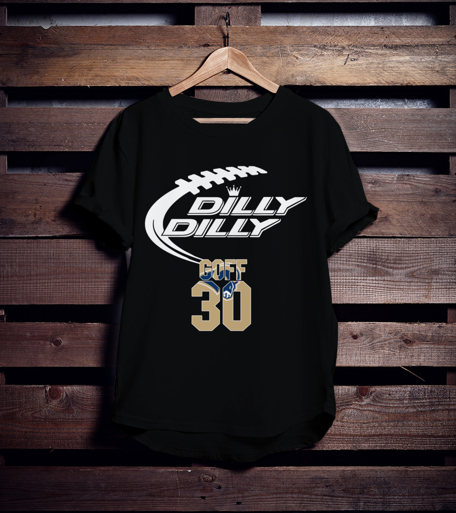 Dilly Dilly Goff 30 Los Angeles Rams T-Shirt