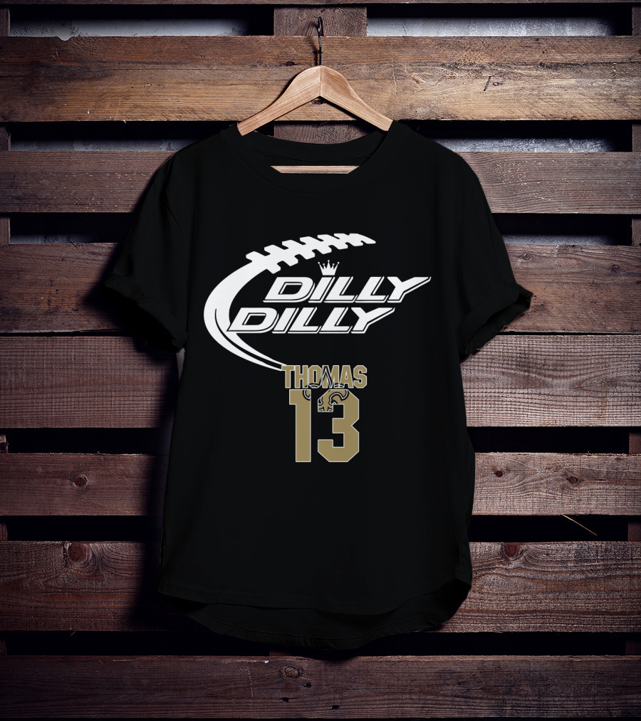 New Orleans Saints Thomas 13 Dilly Dilly Football T-Shirt