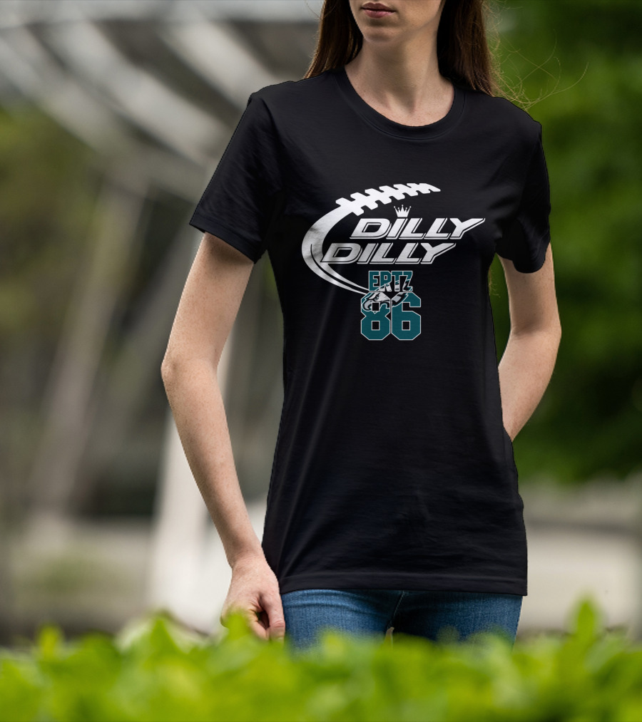 Dilly Dilly Philadelphia Eagles Ertz 86 Football T-Shirt