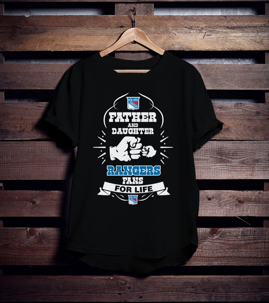 Father And Daughter Rangers Fans For Life New York Rangers T-Shirt