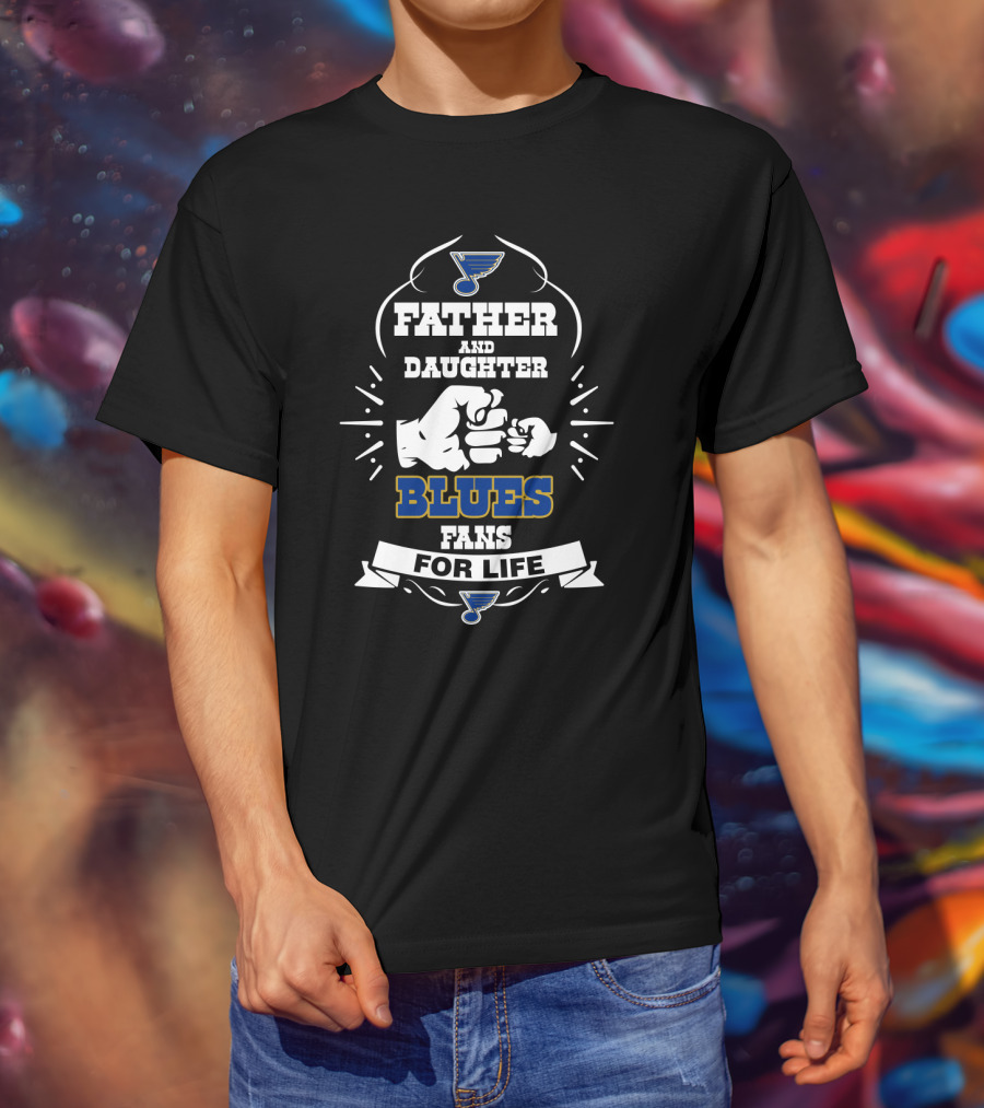 Father And Daughter St. Louis Blues Fans For Life T-Shirt