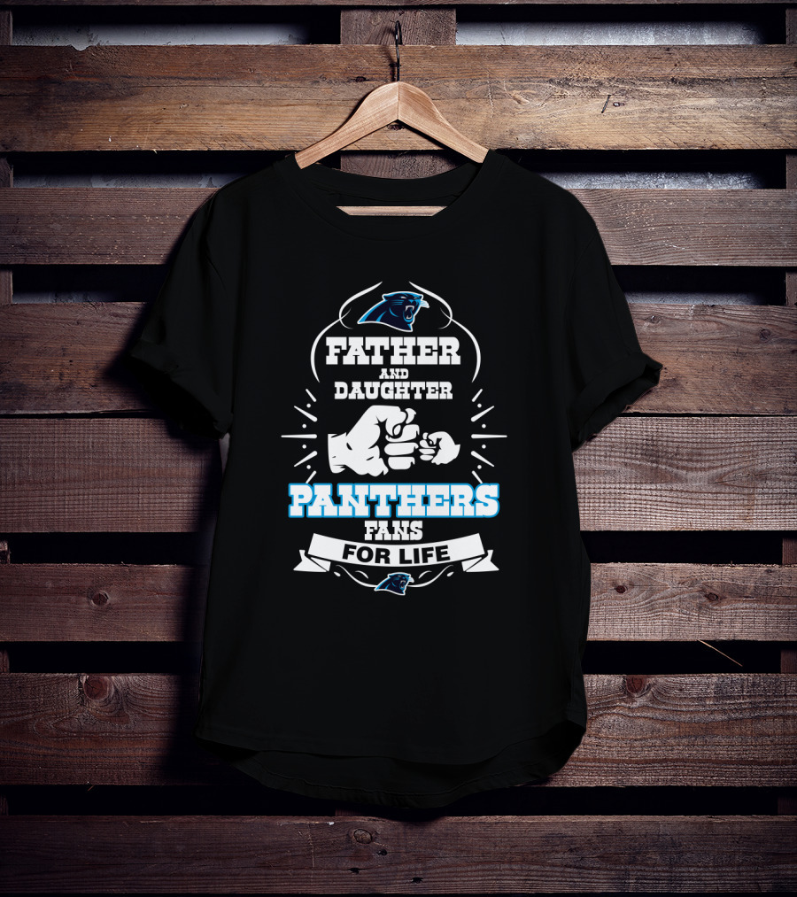 Panthers Father And Daughter Fans For Life T-Shirt