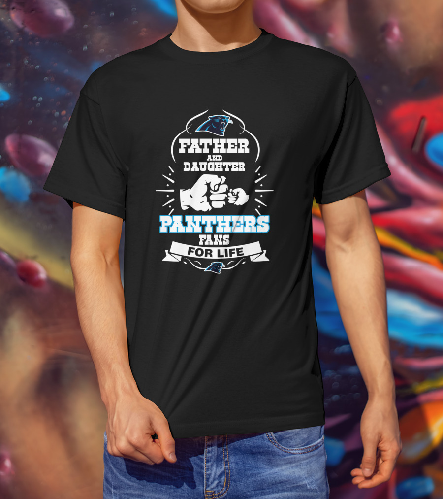 Panthers Father And Daughter Fans For Life T-Shirt
