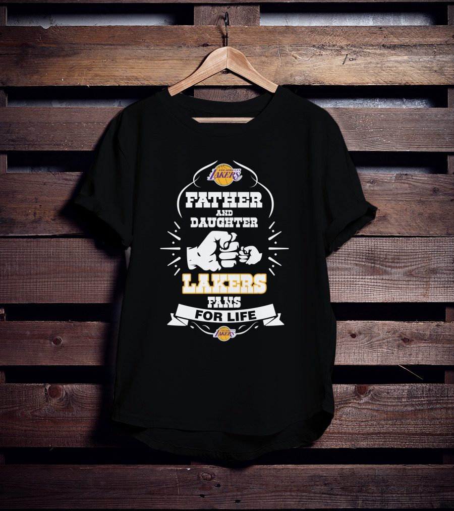 Father Daughter Lakers Fans For Life T-Shirt