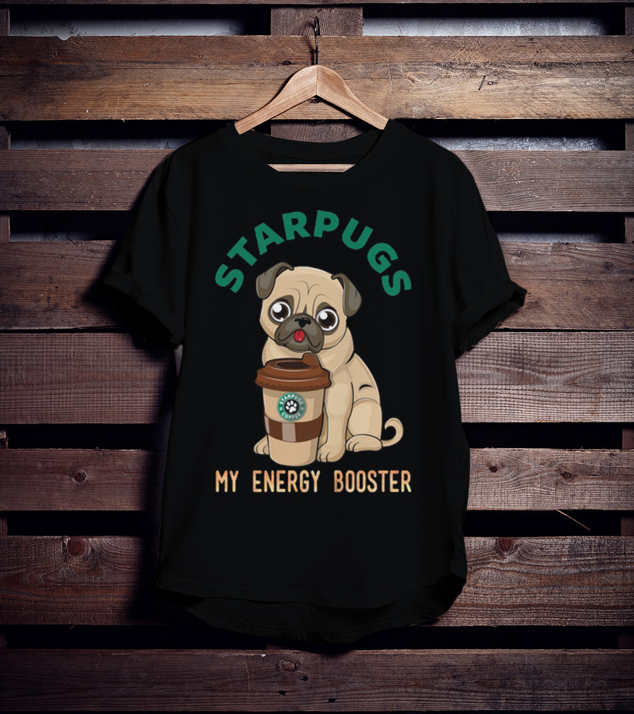 Starpugs Coffee My Energy Booster Pug Lover's Delight T-Shirt