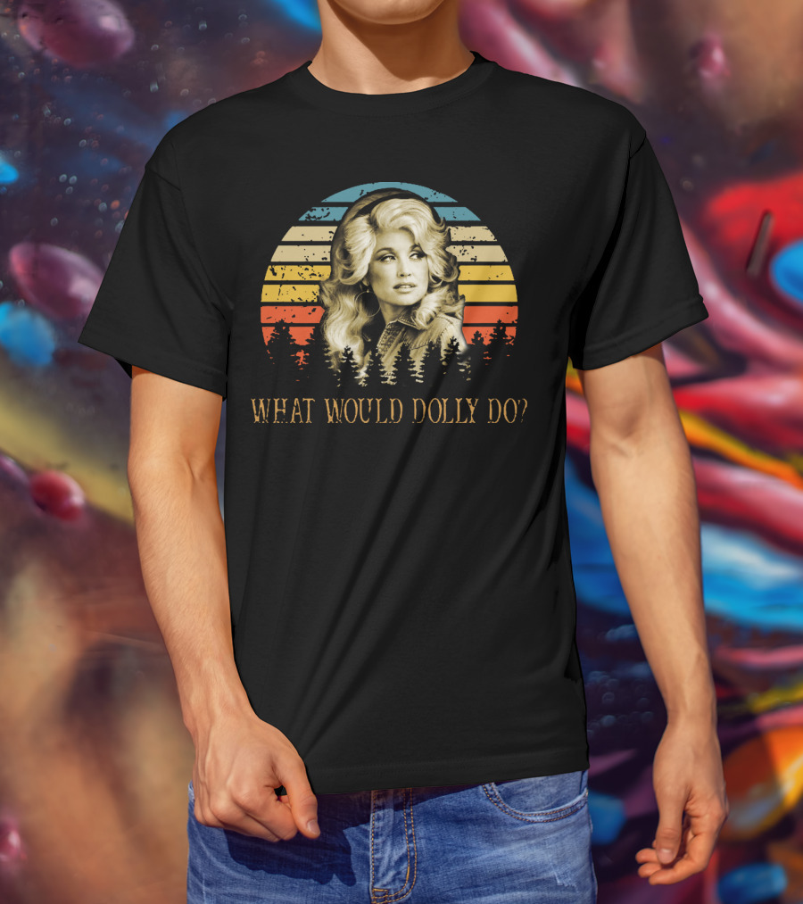 What Would Dolly Do Retro Sunset Style With Forest And Iconic T-Shirt