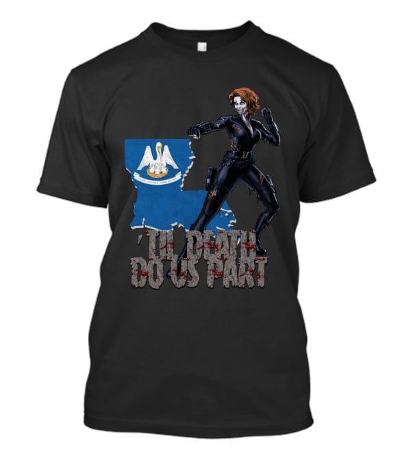 Til Death Do Us Part Black Widow Louisiana T-Shirt