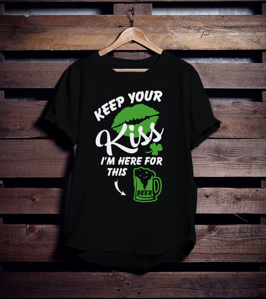Keep Your Kiss I'm Here For Beer St. Patrick's Day Shamrock Lips T-Shirt