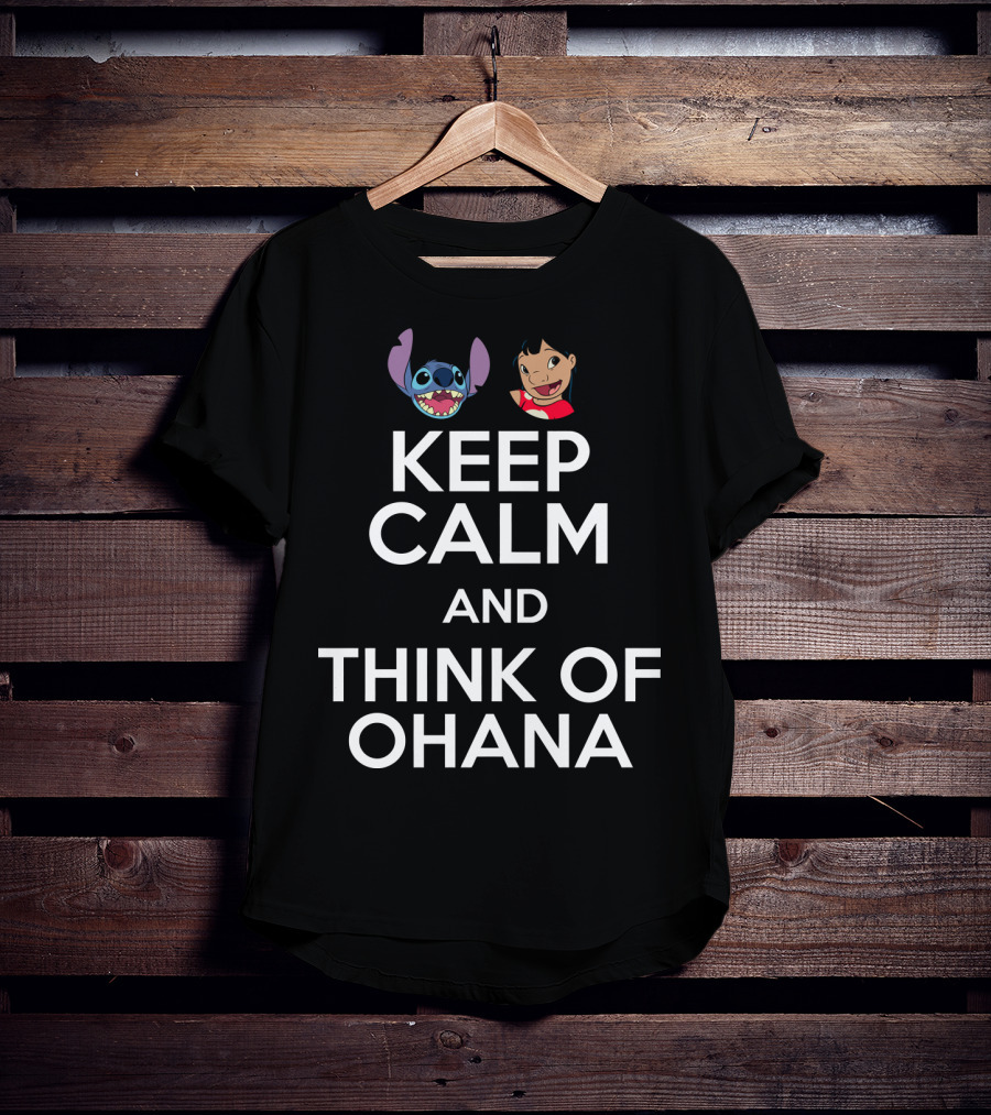 Keep Calm And Think Of Ohana With Lilo And Stitch T-Shirt