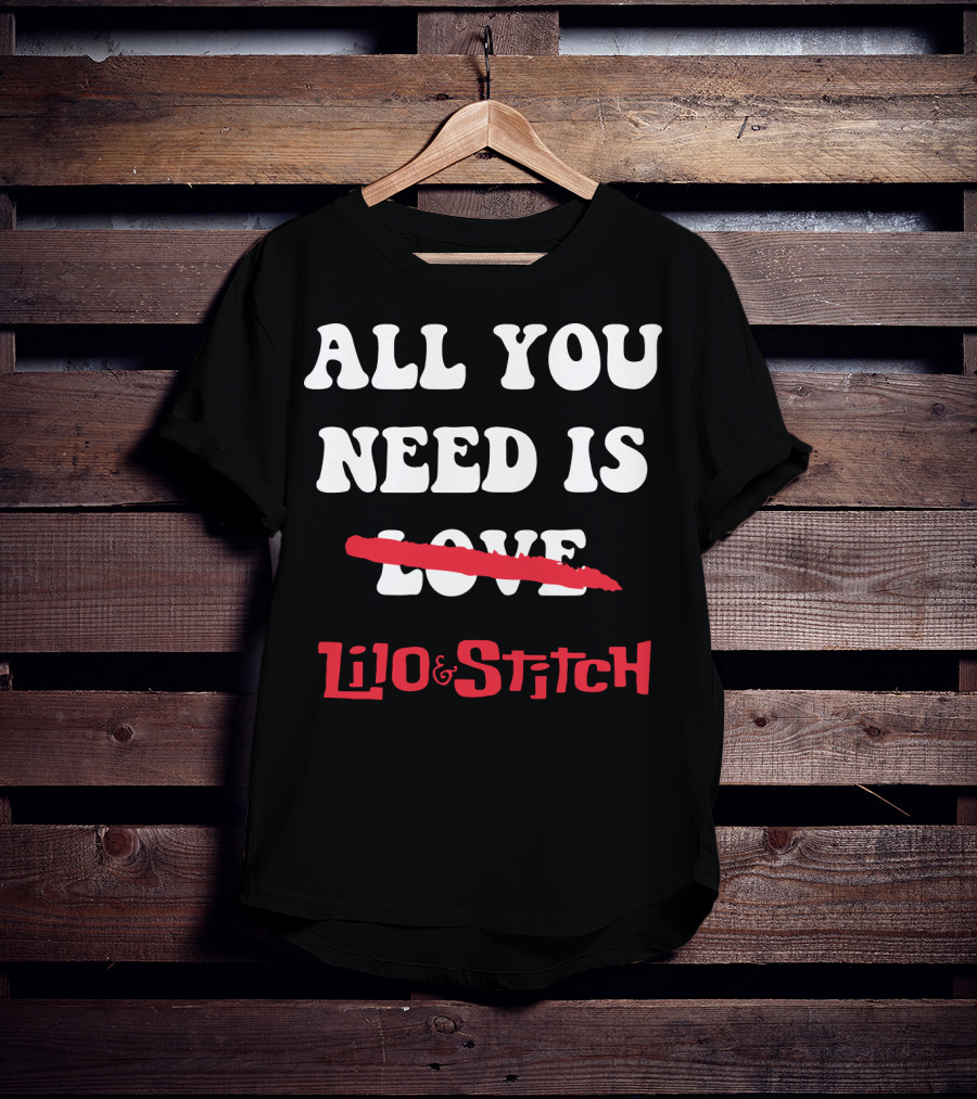 All You Need Is Lilo And Stitch Love Crossed Out Text T-Shirt