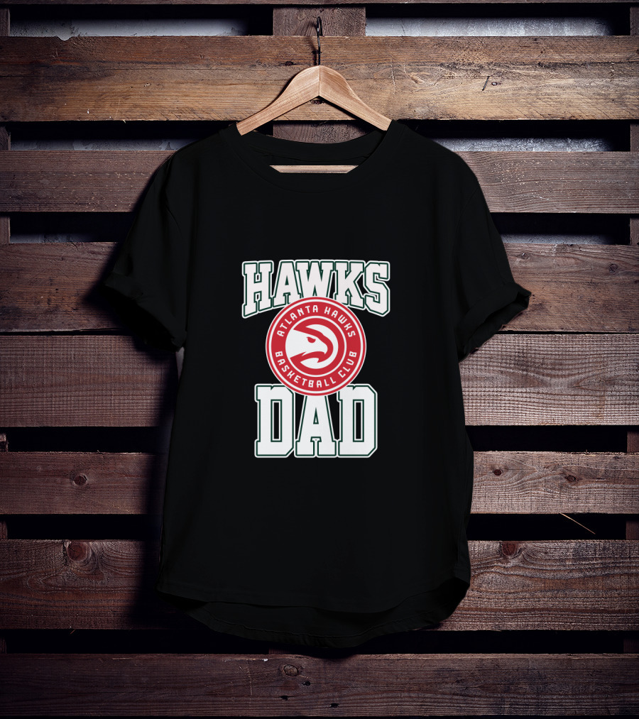 Atlanta Hawks Basketball Club Dad Father's Day T-Shirt