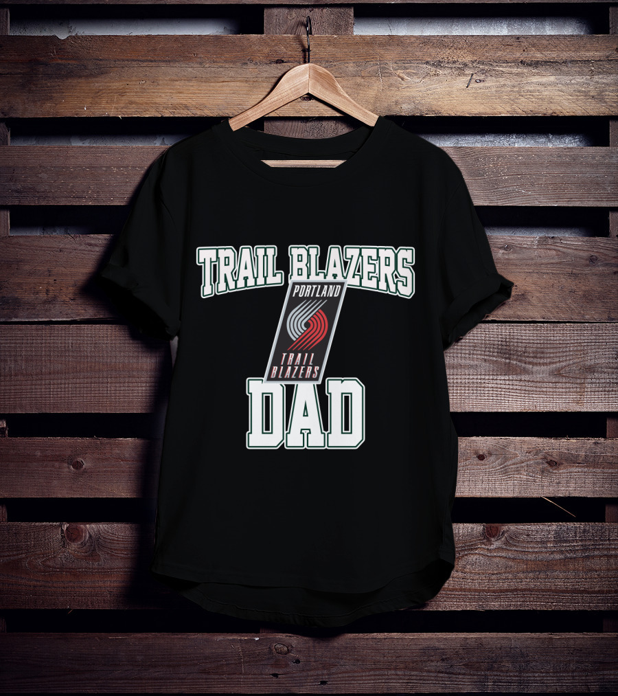 Trail Blazers Portland Dad Fathers Day T-Shirt