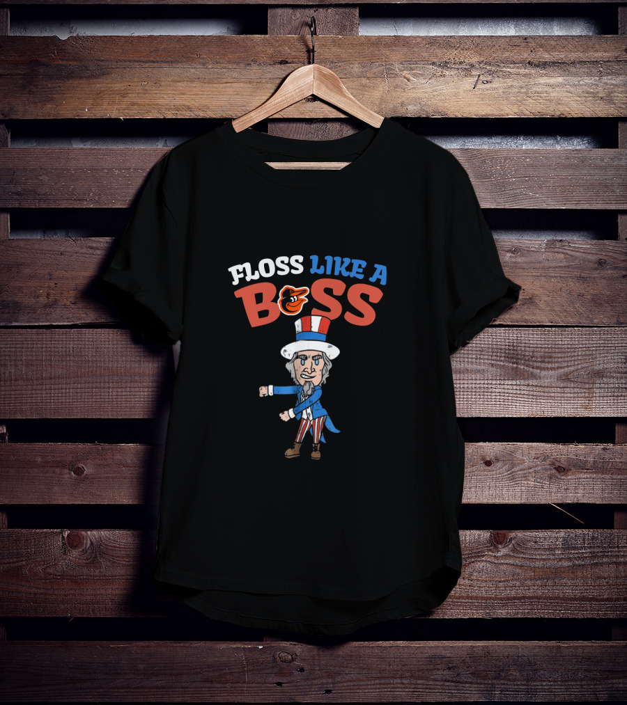 Floss Like A Boss Baltimore Orioles Uncle Sam 4Th Of July T-Shirt