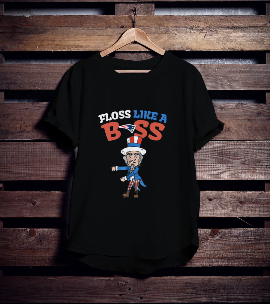 Floss Like A Boss New England Patriotic 4Th Of July Celebration T-Shirt