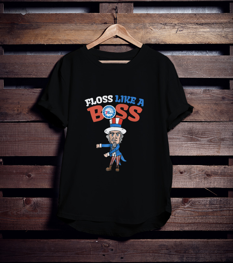 Floss Like A Boss Philadelphia 76ers Uncle Sam 4Th Of July T-Shirt