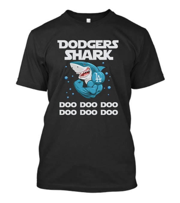Dodgers Shark LA Baseball Doo Doo Doo Doo Doo Doo T-Shirt