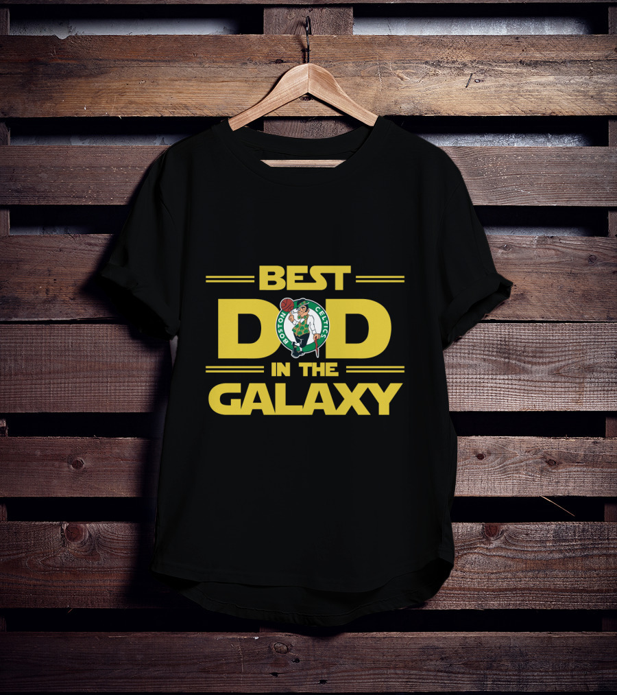 Best Dad In The Galaxy Boston Celtics T-Shirt