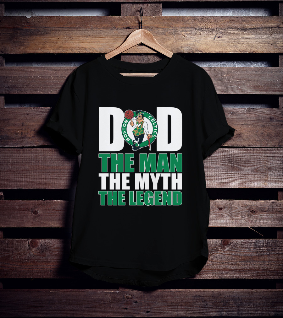 Boston Celtics Dad The Man The Myth The Legend T-Shirt