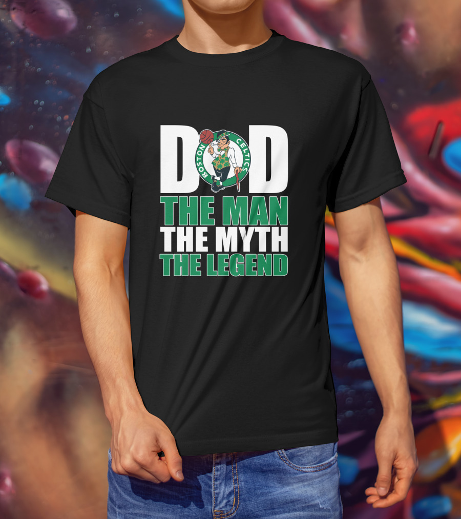 Boston Celtics Dad The Man The Myth The Legend T-Shirt