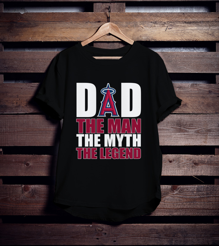 Los Angeles Angels Dad The Man The Myth The Legend T-Shirt