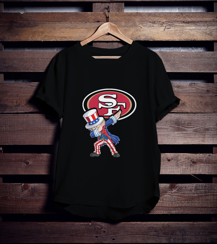 Uncle Sam Dabbing San Francisco 49ers 4Th July Sf T-Shirt