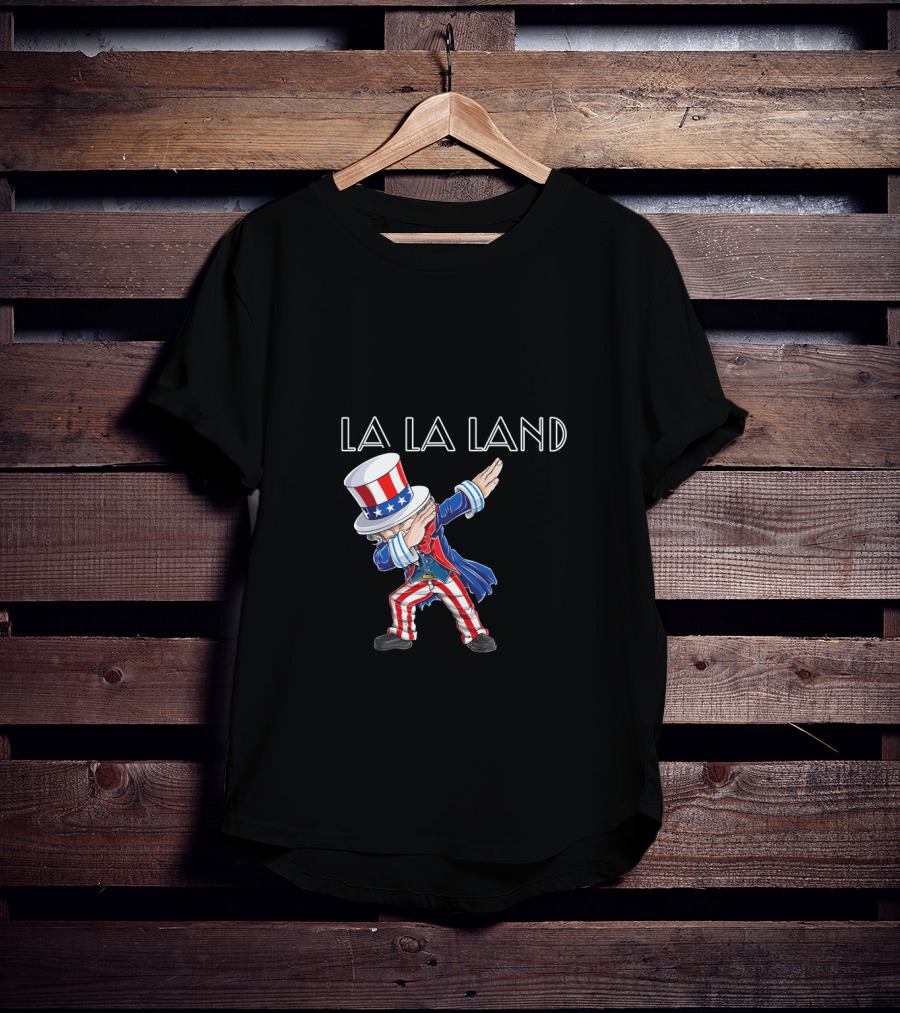La La Land Uncle Sam Dabbing 4Th July Usa T-Shirt