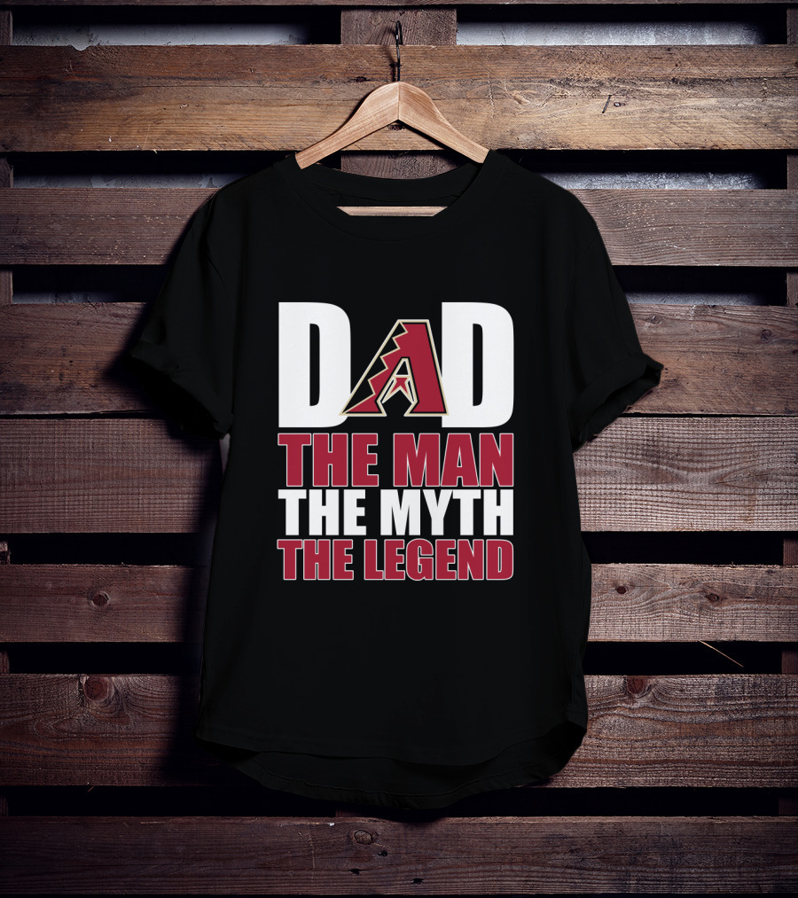 Arizona Diamondbacks Dad The Man The Myth The Legend T-Shirt