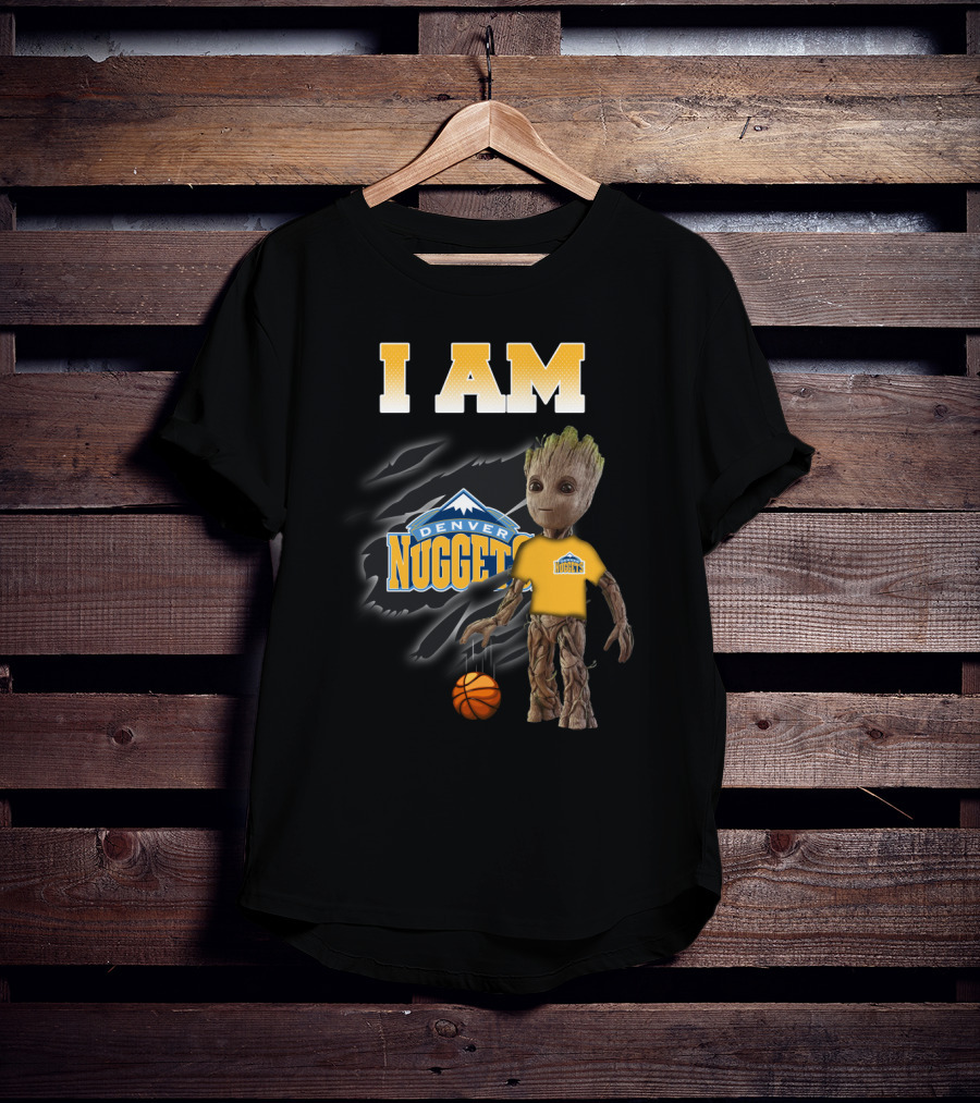 I Am Denver Nuggets Groot Basketball Fans Favorite T-Shirt