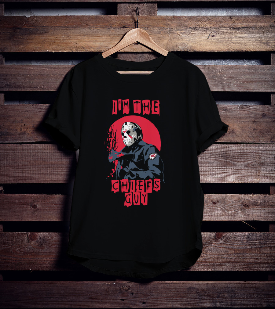 I'm The Chiefs Guy Jason Voorhees Kansas City Chiefs T-Shirt