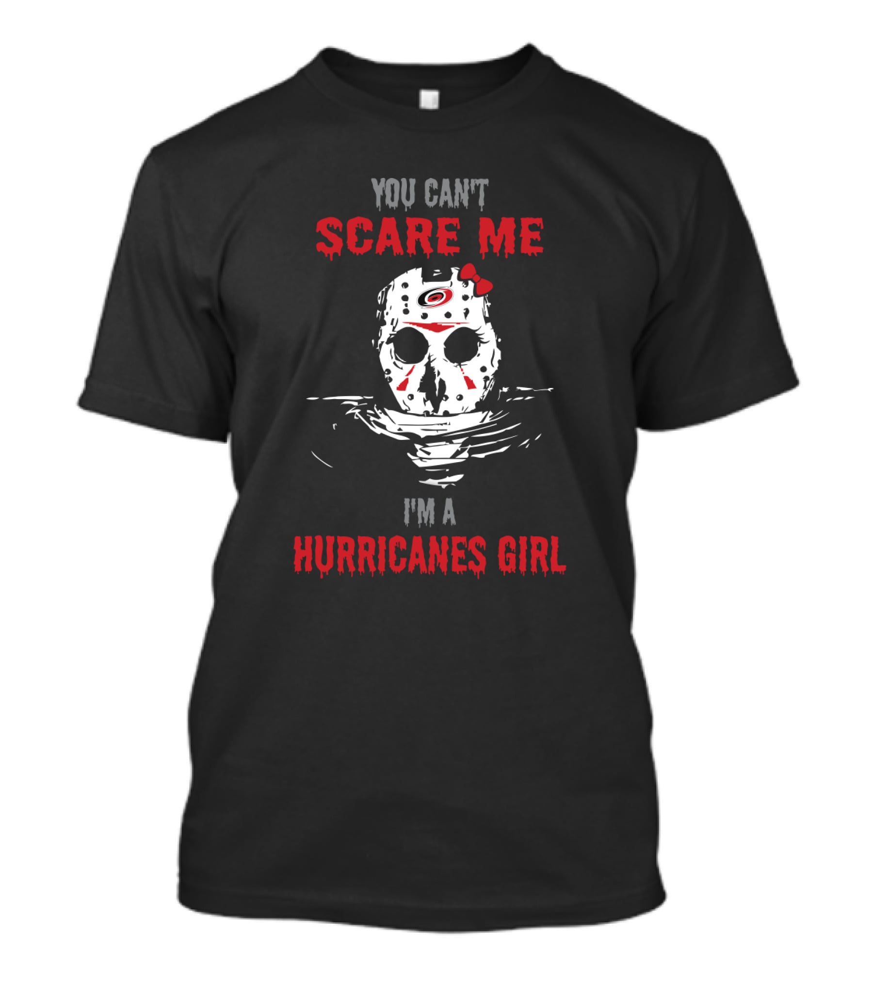 You Can't Scare Me I'm A Hurricanes Girl T-Shirt