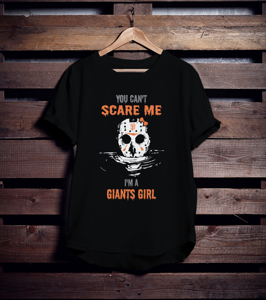 You Can't Scare Me I'm A Giants Girl T-Shirt