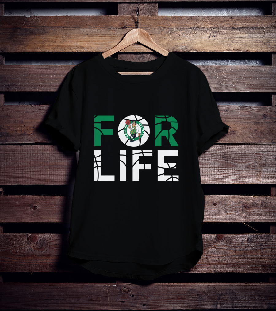 Boston Celtics For Life Basketball Fan Loyalty T-Shirt