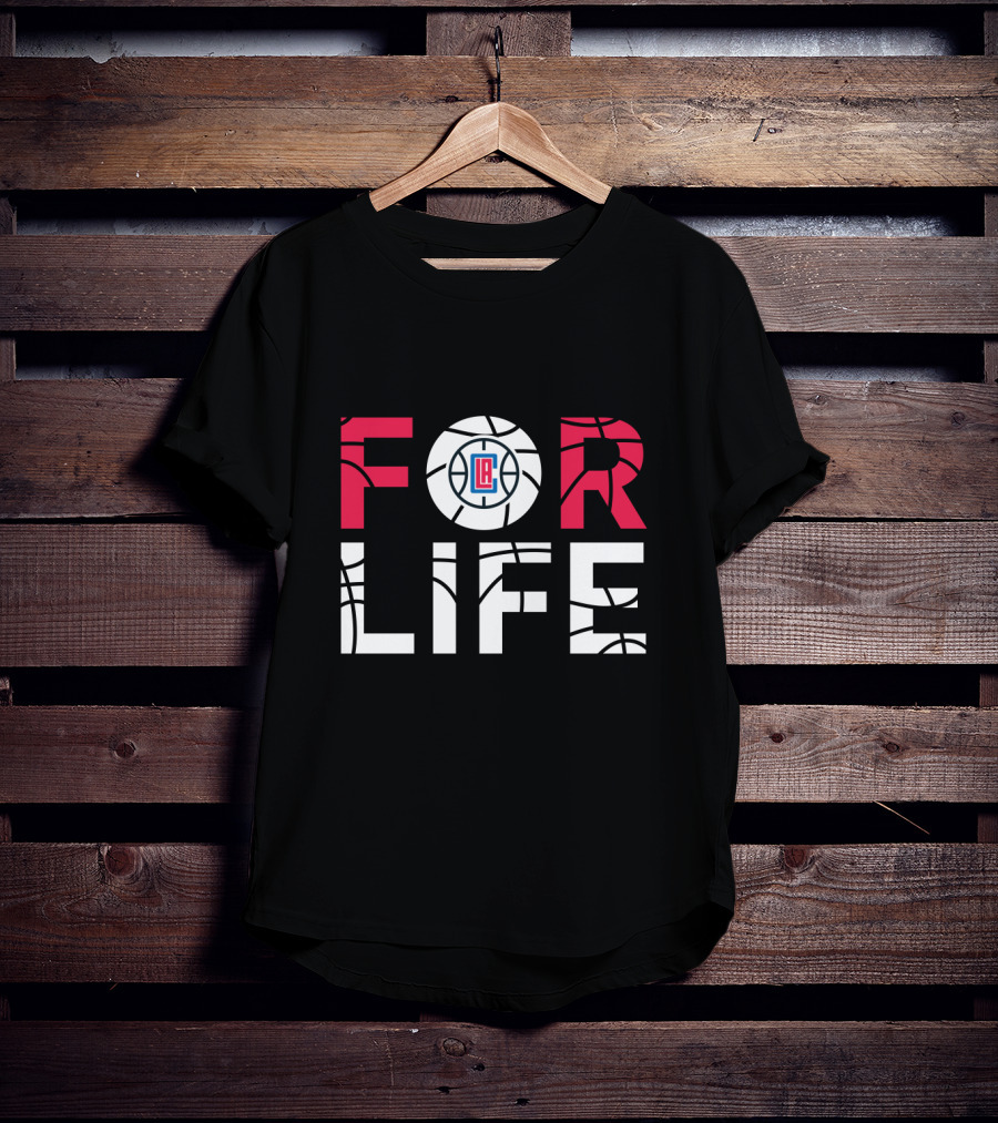La Clippers Basketball For Life Fans T-Shirt