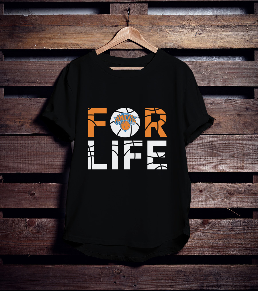 New York Knicks Basketball For Life Fans T-Shirt