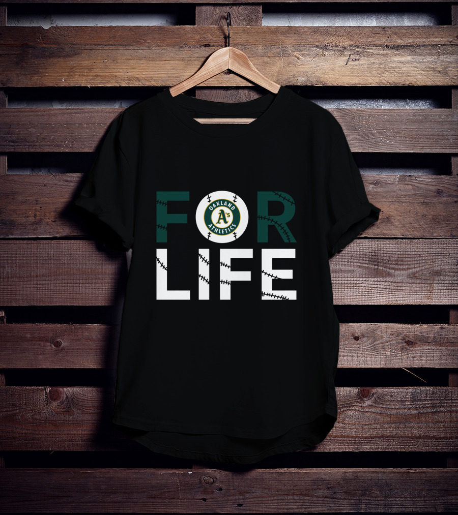 Oakland Athletics A's Baseball Passion For Life T-Shirt