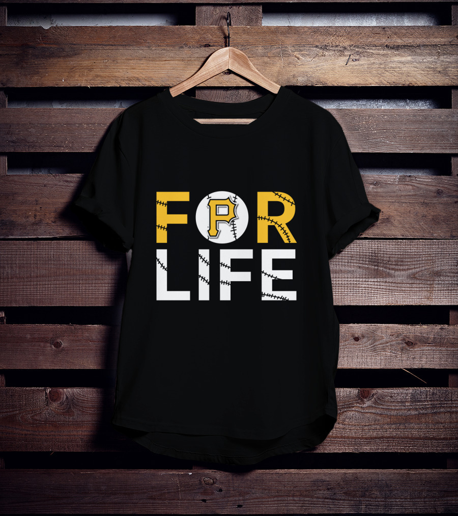 Pittsburgh Pirates Baseball For Life T-Shirt