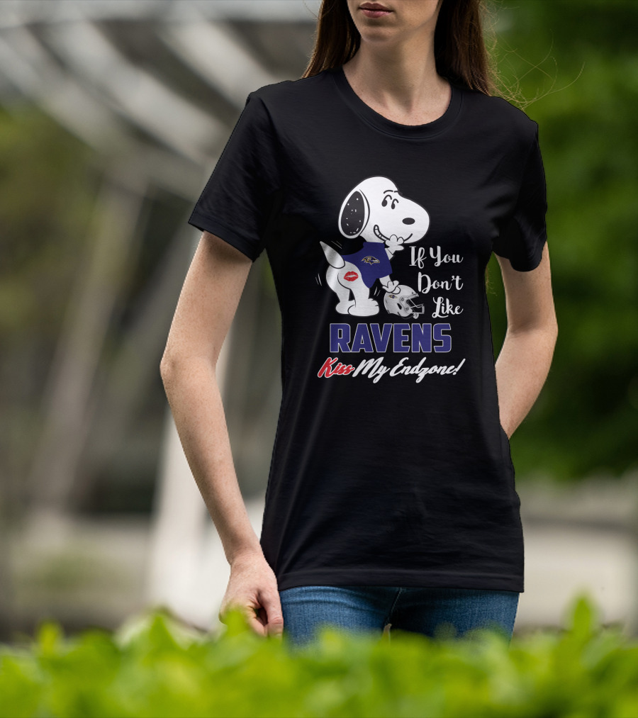 If You Don't Like Ravens Kiss My Endzone T-Shirt