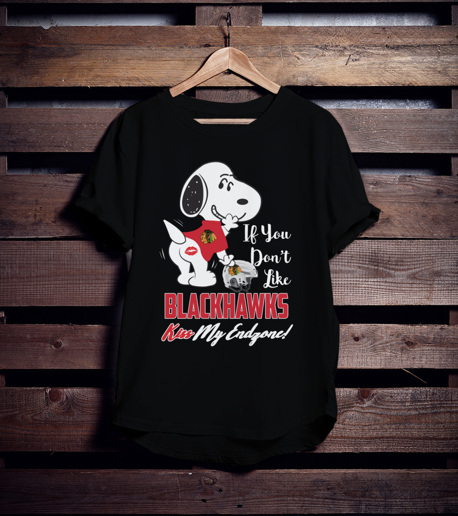 If You Don’t Like Blackhawks Kiss My Endzone Snoopy Fan T-Shirt
