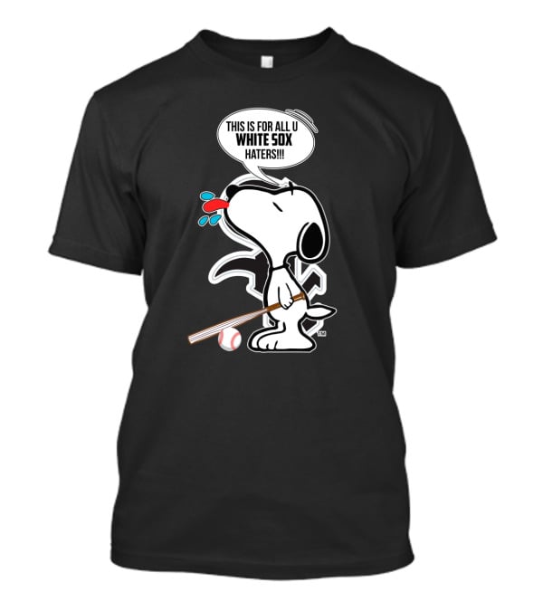 Snoopy For All U White Sox Haters Baseball Chicago Fans T-Shirt