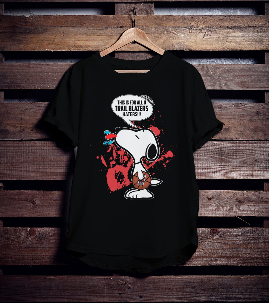 Snoopy Basketball Pose With Trail Blazers Quote T-Shirt