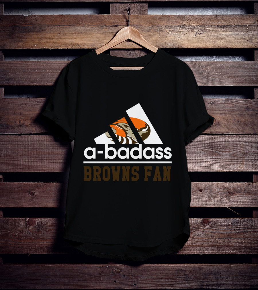 Cleveland Browns A-Badass Browns Fan T-Shirt