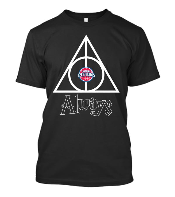 Always Deathly Hallows Detroit Pistons T-Shirt