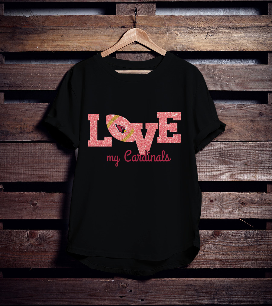 Love My Cardinals Football T-Shirt